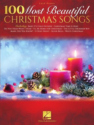 cover image of 100 Most Beautiful Christmas Songs Easy Piano Songbook